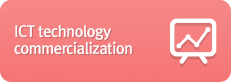 ICT technology commercialization